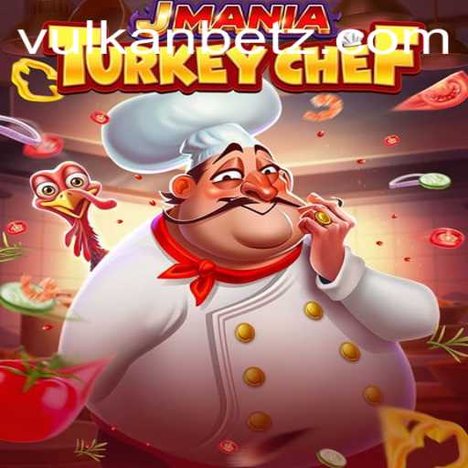 JManiaTurkeyChef: A Culinary Adventure with Vulkan.Bet