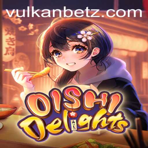 OishiDelights: A Captivating Culinary Experience Backed by Vulkan.Bet