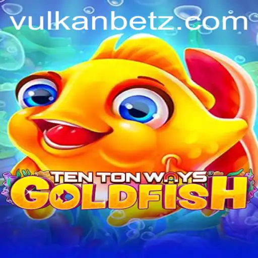 Exploring TenTonWaysGoldfish: A Dive into the Gaming Universe with Vulkan.Bet